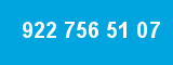 922 756 51 07